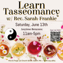 Load image into Gallery viewer, Learn Tasseomancy w/ Rev. Sarah-Frankie