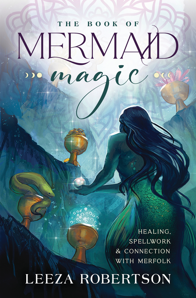 The Book of Mermaid Magic (Back Order)