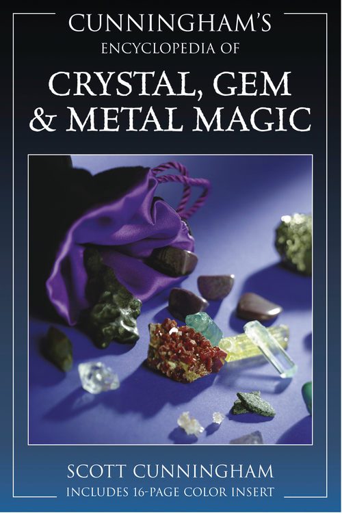 Cunningham's Encyclopedia of Crystal, Gem and Metal Magic